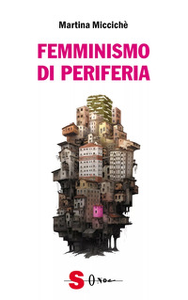 Femminismo di periferia - Librerie.coop Femminismo di periferia - Librerie.coop