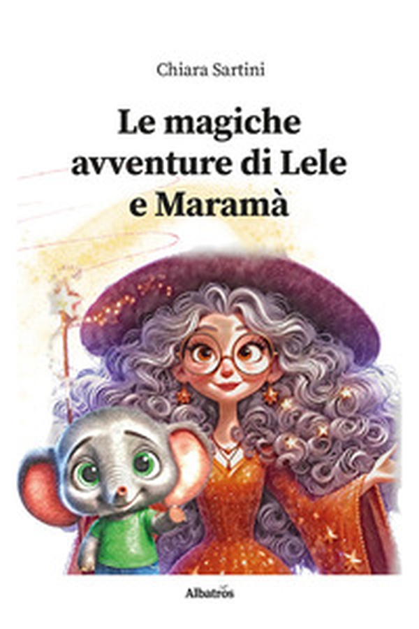 Le magiche avventure di Lele e Maramà - Librerie.coop Le magiche avventure di Lele e Maramà - Librerie.coop