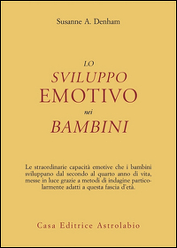 Lo sviluppo emotivo nei bambini - Librerie.coop Lo sviluppo emotivo nei bambini - Librerie.coop