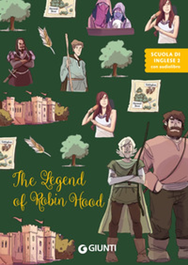 The legend of Robin Hood - Librerie.coop The legend of Robin Hood - Librerie.coop