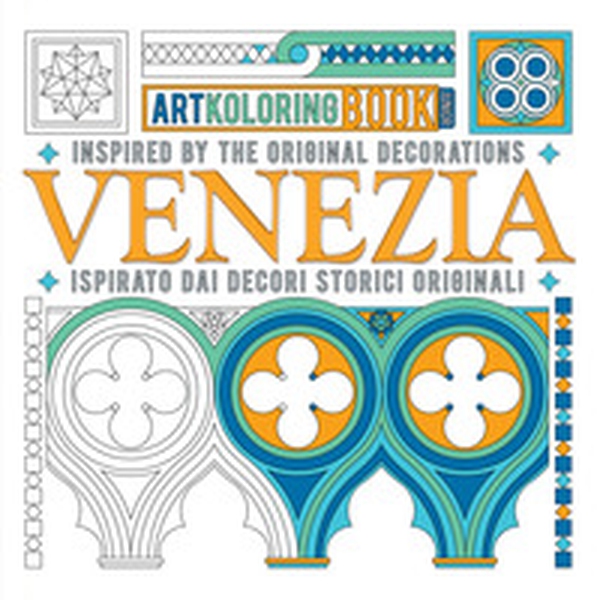Venezia. Inspired by the original decorations-Ispirato dai decori storici originali. Artkoloring book Junior. Ediz. dialetto veneziano e inglese - Librerie.coop Venezia. Inspired by the original decorations-Ispirato dai decori storici originali. Artkoloring book Junior. Ediz. dialetto veneziano e inglese - Librerie.coop