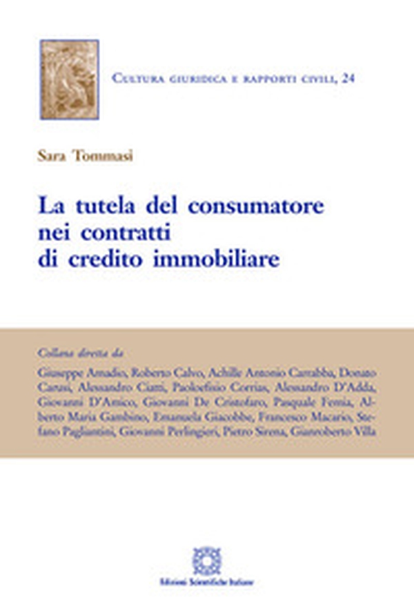La tutela del consumatore nei contratti di credito immobiliare - Librerie.coop La tutela del consumatore nei contratti di credito immobiliare - Librerie.coop