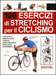 100 esercizi di stretching per il ciclismo - Librerie.coop