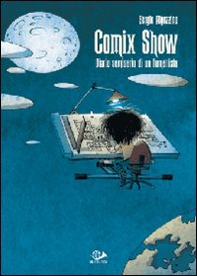 Comix show. Diario semiserio di un fumettista - Librerie.coop