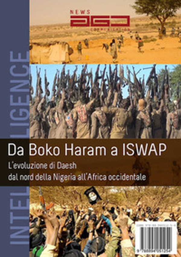 Da Boko Haram a ISVAP. L'evoluzione di Daesh dal nord della Nigeria all'Africa occidentale - Librerie.coop Da Boko Haram a ISVAP. L'evoluzione di Daesh dal nord della Nigeria all'Africa occidentale - Librerie.coop