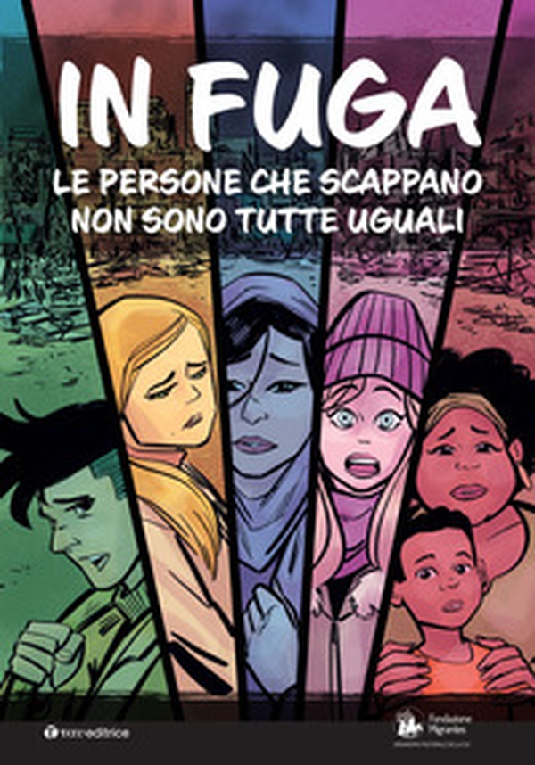In fuga. Le persone che scappano non sono tutte uguali - Librerie.coop In fuga. Le persone che scappano non sono tutte uguali - Librerie.coop