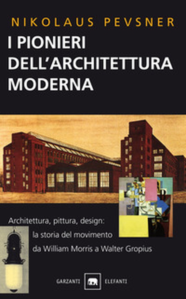 I pionieri dell'architettura moderna - Librerie.coop I pionieri dell'architettura moderna - Librerie.coop
