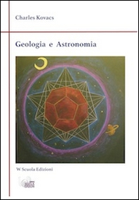 Geologia ed astronomia. Appunti di un maestro Waldorf su terra e cielo - Librerie.coop