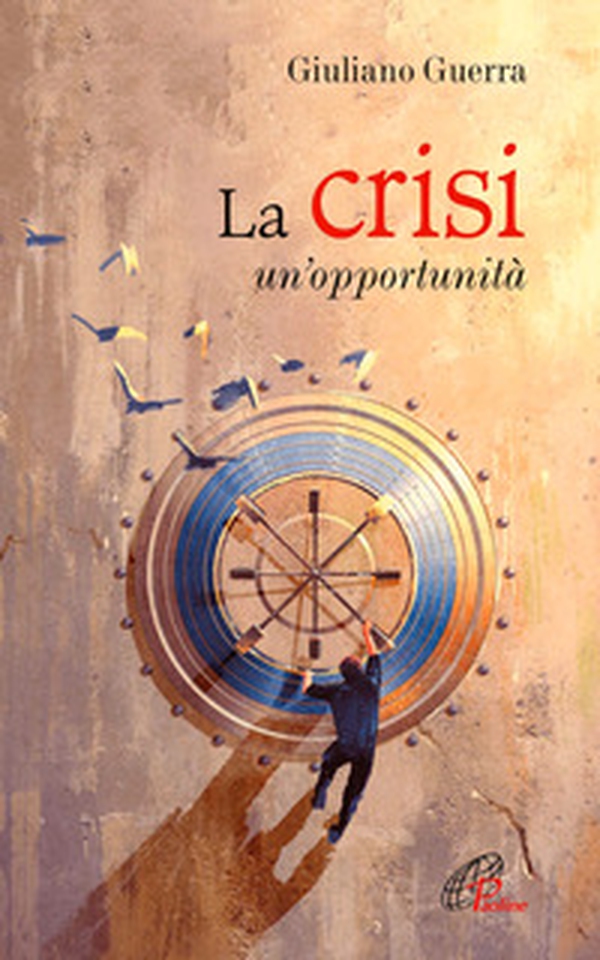 La crisi. Un'opportunità - Librerie.coop La crisi. Un'opportunità - Librerie.coop