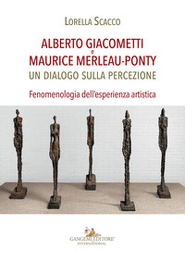 Alberto Giacometti e Maurice Merleau-Ponty. Un dialogo sulla percezione. Fenomenologia dell'esperienza artistica - Librerie.coop Alberto Giacometti e Maurice Merleau-Ponty. Un dialogo sulla percezione. Fenomenologia dell'esperienza artistica - Librerie.coop