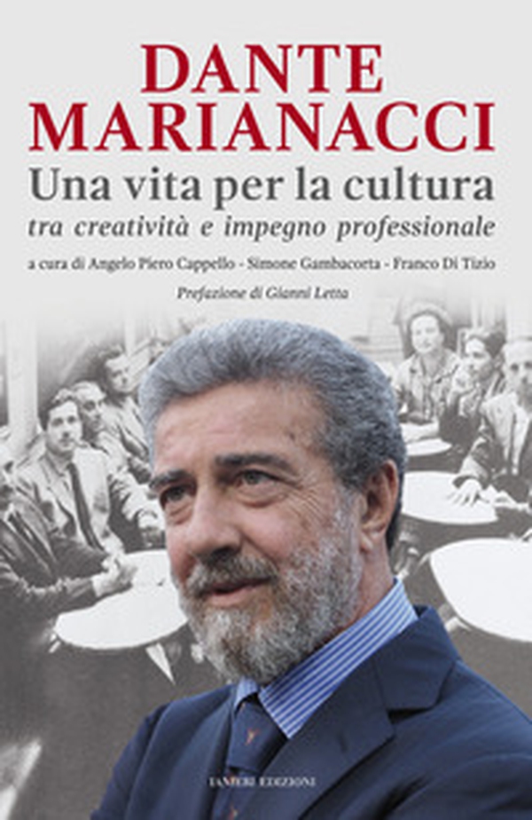 Dante Marianacci. Una vita per la cultura tra creatività e impegno professionale. Bibliografia essenziale 1970-2020 - Librerie.coop Dante Marianacci. Una vita per la cultura tra creatività e impegno professionale. Bibliografia essenziale 1970-2020 - Librerie.coop