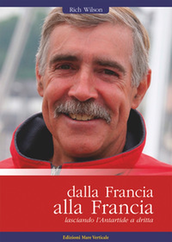 Dalla Francia alla Francia, lasciando l'Antartide a dritta - Librerie.coop Dalla Francia alla Francia, lasciando l'Antartide a dritta - Librerie.coop