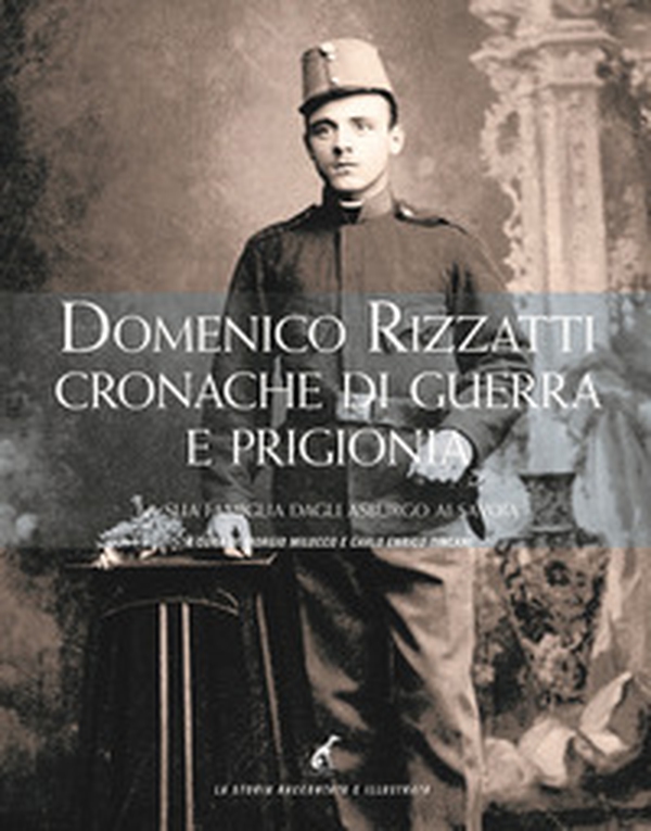 Cronache di guerra e prigionia. La sua famiglia dagli Asburgo ai Savoia - Librerie.coop Cronache di guerra e prigionia. La sua famiglia dagli Asburgo ai Savoia - Librerie.coop