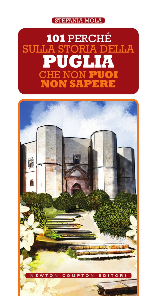 101 perché sulla storia della Puglia che non puoi non sapere - Librerie.coop 101 perché sulla storia della Puglia che non puoi non sapere - Librerie.coop