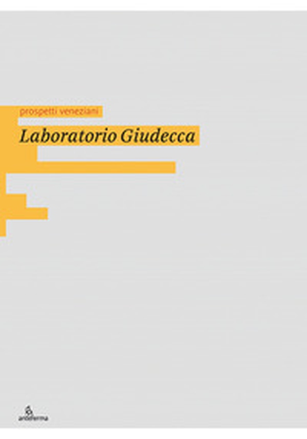 Laboratorio Giudecca - Librerie.coop Laboratorio Giudecca - Librerie.coop