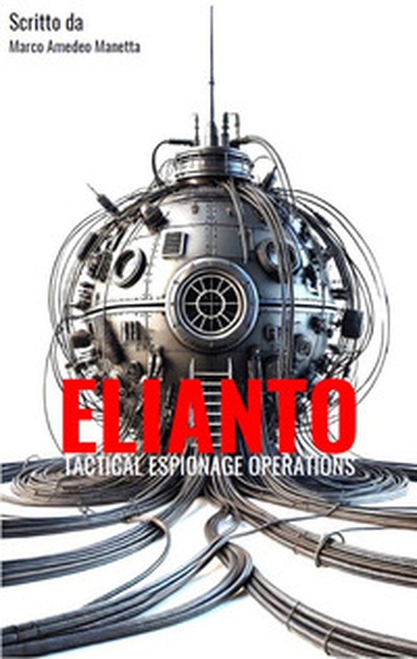 Elianto. Tactical espionage operations - Librerie.coop Elianto. Tactical espionage operations - Librerie.coop