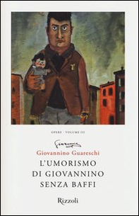 L'umorismo di Giovannino senza baffi. Opere - Vol. 3 - Librerie.coop