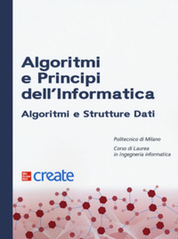 Algoritmi e principi dell'informatica. Algoritmi e strutture dati - Librerie.coop Algoritmi e principi dell'informatica. Algoritmi e strutture dati - Librerie.coop