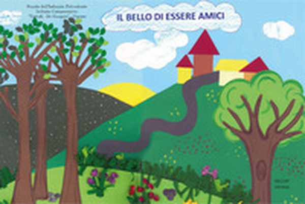 Il bello di essere amici - Librerie.coop Il bello di essere amici - Librerie.coop