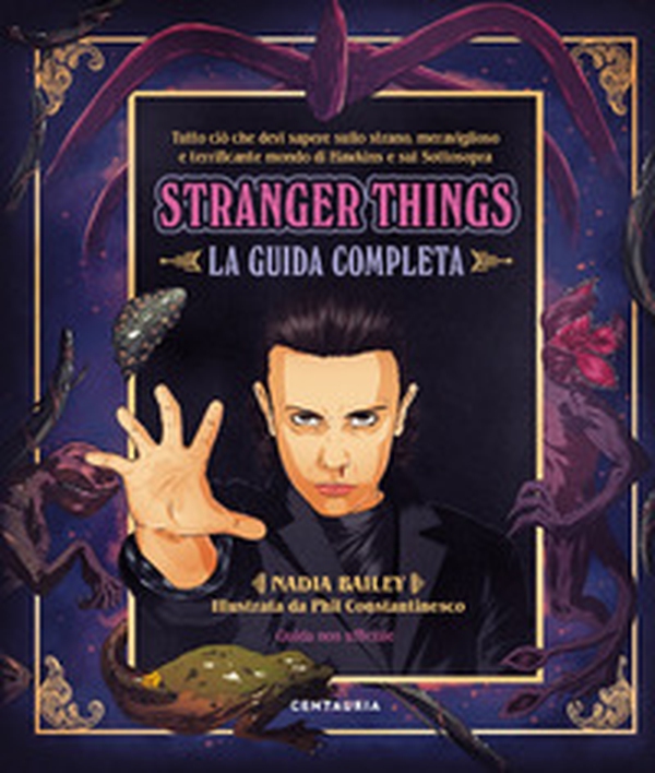 Stranger Things. La guida completa - Librerie.coop Stranger Things. La guida completa - Librerie.coop