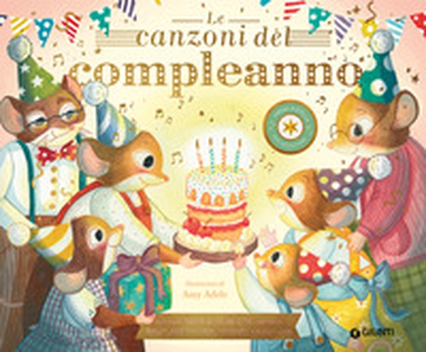 Le canzoni del compleanno - Librerie.coop Le canzoni del compleanno - Librerie.coop