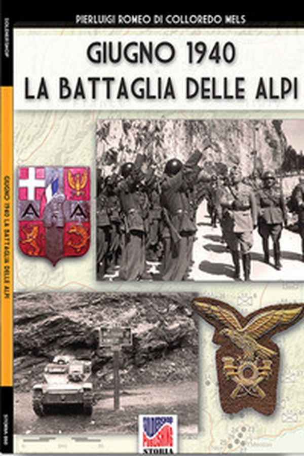 Giugno 1940: la battaglia delle Alpi - Librerie.coop Giugno 1940: la battaglia delle Alpi - Librerie.coop