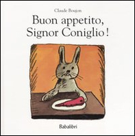 Buon appetito, Signor Coniglio! - Librerie.coop