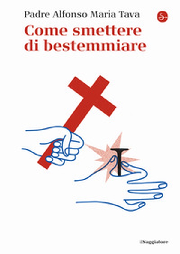 Come smettere di bestemmiare - Librerie.coop Come smettere di bestemmiare - Librerie.coop