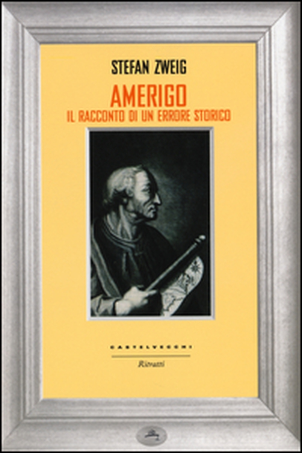 Amerigo. Il racconto di un errore storico - Librerie.coop Amerigo. Il racconto di un errore storico - Librerie.coop