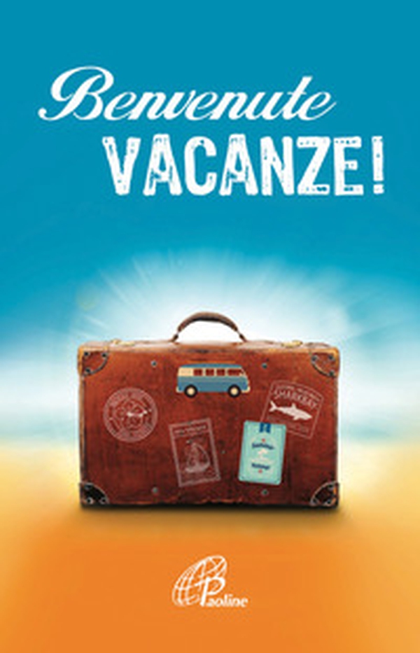 Benvenute vacanze! - Librerie.coop Benvenute vacanze! - Librerie.coop