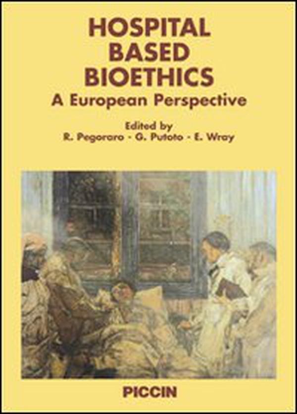 Hospital based bioethics. A European perspective - Librerie.coop Hospital based bioethics. A European perspective - Librerie.coop