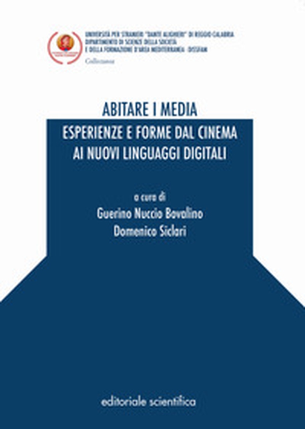 Abitare i media. Esperienze e forme dal cinema ai nuovi linguaggi digitali - Librerie.coop Abitare i media. Esperienze e forme dal cinema ai nuovi linguaggi digitali - Librerie.coop