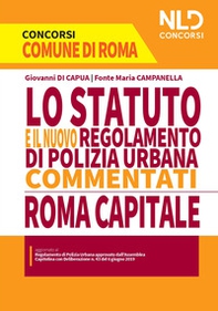 Lo Statuto e il nuovo regolamento di polizia urbana commentati. Concorso Roma Capitale - Librerie.coop
