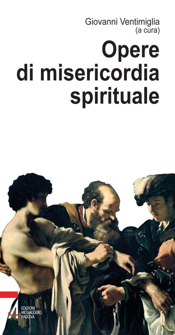 Opere di misericordia spirituale - Librerie.coop Opere di misericordia spirituale - Librerie.coop