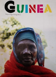Guinea. Reportage fotografico - Librerie.coop