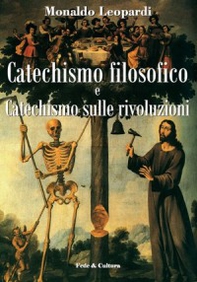 Catechismo filosofico e catechismo sulle rivoluzioni - Librerie.coop