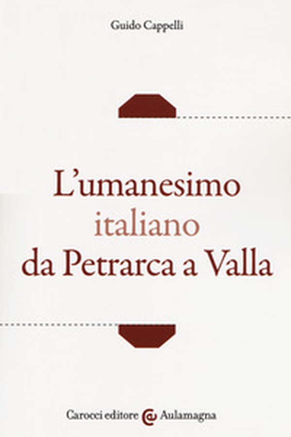 L'umanesimo italiano da Petrarca a Valla - Librerie.coop L'umanesimo italiano da Petrarca a Valla - Librerie.coop