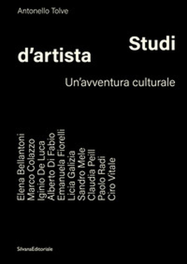 Studi d'artista. Un'avventura culturale - Librerie.coop Studi d'artista. Un'avventura culturale - Librerie.coop