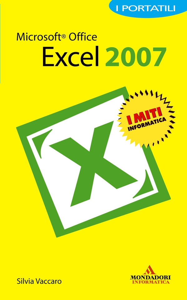 Microsoft Office Excel 2007 I Portatili - Librerie.coop Microsoft Office Excel 2007 I Portatili - Librerie.coop