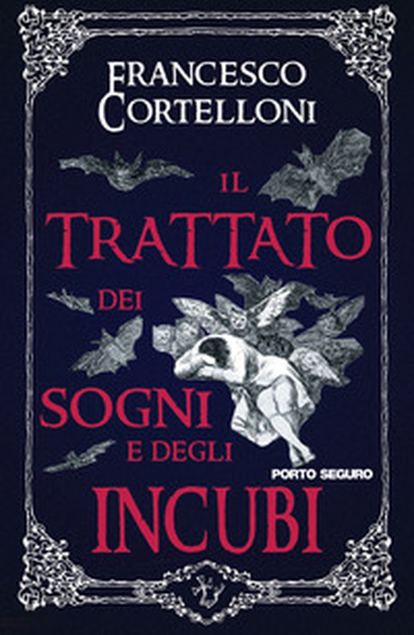 Il trattato dei sogni e degli incubi. La vera storia di un libro maledetto - Librerie.coop Il trattato dei sogni e degli incubi. La vera storia di un libro maledetto - Librerie.coop