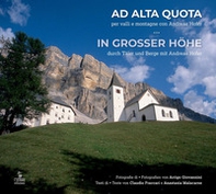 Ad alta quota. Per valli e montagne con Andreas Hofer. Ediz. italiana e tedesca - Librerie.coop