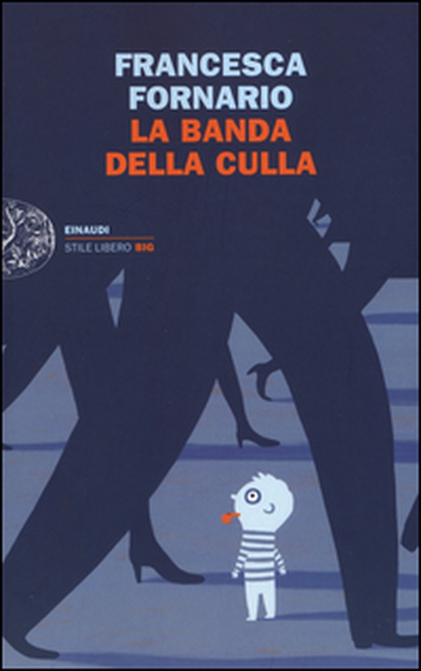 La banda della culla - Librerie.coop La banda della culla - Librerie.coop
