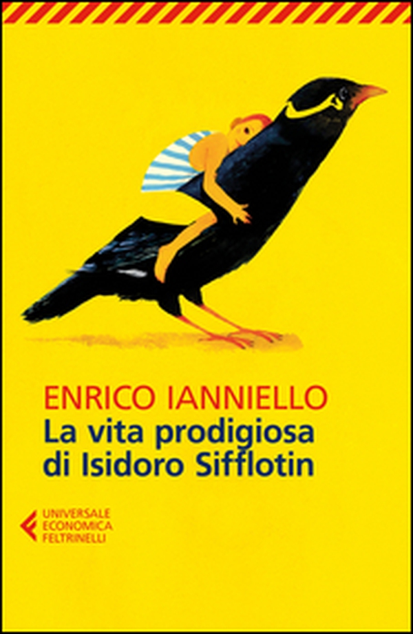 La vita prodigiosa di Isidoro Sifflotin - Librerie.coop La vita prodigiosa di Isidoro Sifflotin - Librerie.coop