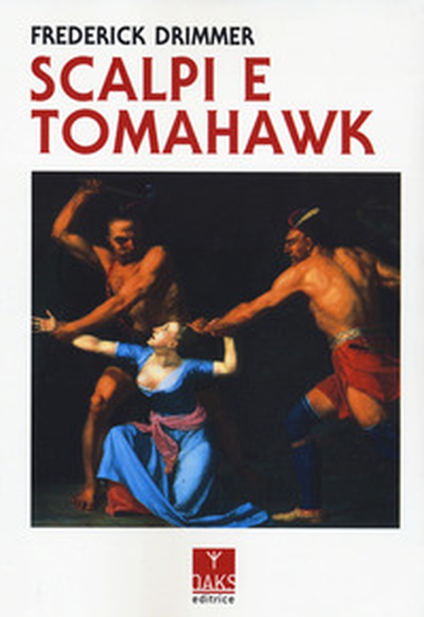 Scalpi e tomahawk - Librerie.coop Scalpi e tomahawk - Librerie.coop
