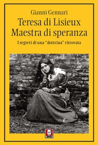 Teresa di Lisieux. Il fascino della santità. I segreti di una «dottrina» ritrovata - Librerie.coop