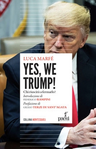 Yes, we Trump! Chi riuscirà a fermarlo? - Librerie.coop