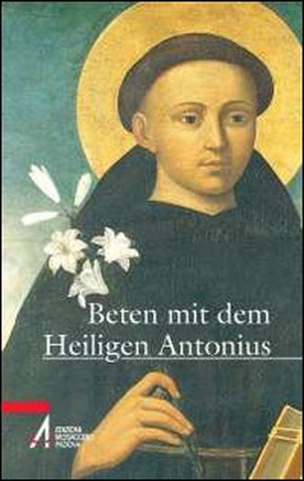 Beten mit dem Heiligen Antonius - Librerie.coop Beten mit dem Heiligen Antonius - Librerie.coop
