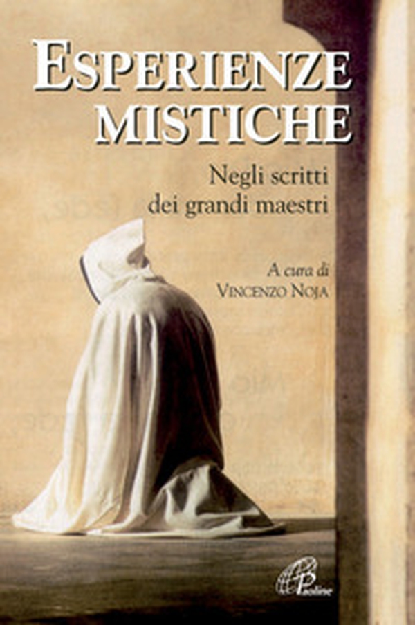 Esperienze mistiche. Negli scritti dei grandi maestri - Librerie.coop Esperienze mistiche. Negli scritti dei grandi maestri - Librerie.coop