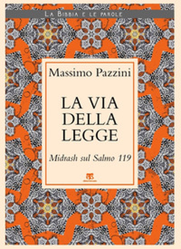 La Via della Legge. Midrash sul Salmo 119 - Librerie.coop La Via della Legge. Midrash sul Salmo 119 - Librerie.coop