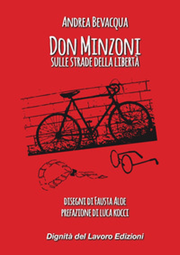 Don Minzoni sulle strade della libertà - Librerie.coop Don Minzoni sulle strade della libertà - Librerie.coop
